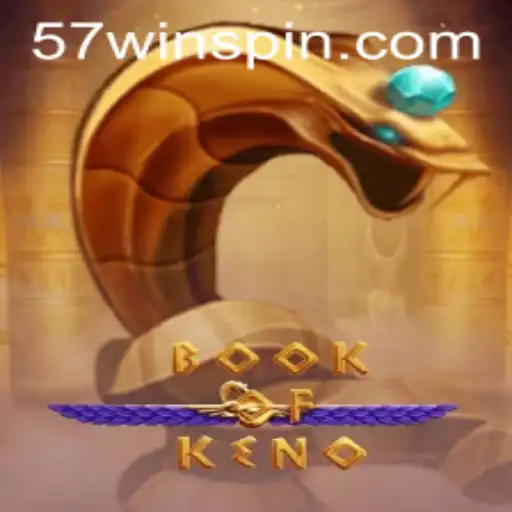 Discovering the Exciting World of BookOfKeno and the Importance of 57win